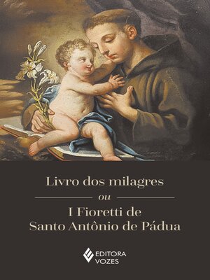 cover image of Livro dos milagres ou I Fioretti de Santo Antônio de Pádua